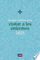 Manual católico para visitar a los enfermos 2025