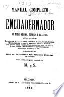 Manual completo del encuadernador ... aumentado con el arte del rayador de papel para libros de oficinas y de comercio. Nueva edición, corregida y aumentada por M. y S.