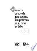 Manual de autoayuda para personas con problemas en su forma de beber