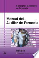 Manual de Auxiliar de Farmacia. Temario General. Modulo I: Conceptos Generales.e-book.