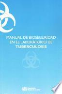 Manual de Bioseguridad En El Laboratorio de Tuberculosis