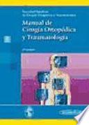 Manual de Cirugia Ortopedica Y Traumatologia / Manual of Orthopedic and Traumatology Surgery