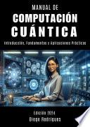 MANUAL DE COMPUTACIÓN CUÁNTICA