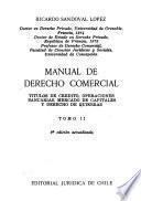 Manual de derecho comercial: Títulos de crédito, operaciones bancarias, mercado de capitales y derecho de quiebras
