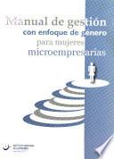Manual de gestión con enfoque de género para mujeres microempresarias
