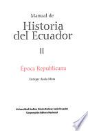 Manual de historia del Ecuador: Época republicana