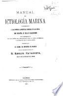 Manual de ictiología marina concretado á las especies alimenticias conocidas en las costas de España é islas Baleares