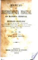 Manual de jurisprudencia procesal en materia criminal