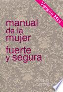 MANUAL DE LA MUJER FUERTE Y SEGURA, Versión Mini