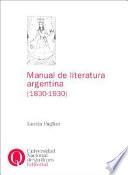 Manual de literatura argentina, 1830-1930