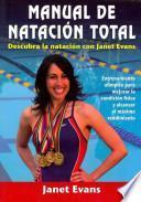 Manual de natacion total / Janet Evans' Total Swimming