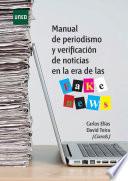 Manual de periodismo y verificación de noticias en la era de las fake news