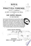 Manual de práctica forense, civil y criminal de España y sus provincias de las Antillas