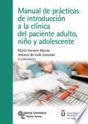 Manual de prácticas de introducción a la clínica del paciente adulto, niño y adolescente