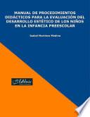 Manual de procedimientos didácticos para la evaluación del desarrollo estético de los niños en la infancia preescolar