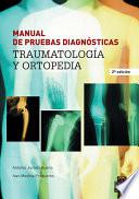 MANUAL DE PRUEBAS DIAGNÓSTICAS. Traumatología y ortopedia