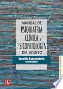 Manual de psiquiatría clínica y psicopatología del adulto
