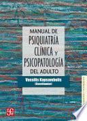 Manual de psiquiatría clínica y psicopatología del adulto