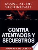 Manual de seguridad contra atentados y secuestros