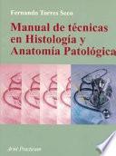 Manual de técnicas en histología y anatomía patológica