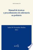Manual de técnicas y procedimientos de enfermería en pediatría