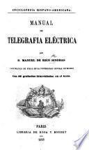 Manual de telegrafia eléctrica ... Con ... grabados, etc