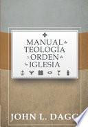 Manual de Teologia y Orden de la Iglesia