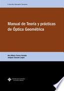 Manual de Teoría y prácticas de Óptica Geométrica