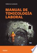Manual de toxicología laboral