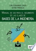 Manual de uso para el seguimiento de las clases de bases de la ingeniería