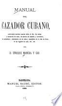 Manual del cazador cubano ...