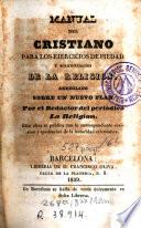 Manual del cristiano para los ejercicios de piedad y solemnidades de la religion