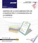 Manual. Gestión de la documentación de constitución y de contratación de la empresa. (UF0523). Certificados de profesionalidad. Asistencia documental y de gestión en despachos y oficinas (ADGG0308)