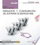Manual. Instalación y configuración del software de servidor Web (UF1271). Certificados de profesionalidad. Administración de servicios de Internet (IFCT0509)