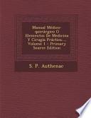 Manual Medico-Quirurgico O Elementos de Medicina y Cirugia Practica..., Volume 1 - Primary Source Edition