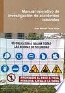 Manual operativo de investigación de accidentes laborales