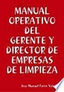 MANUAL OPERATIVO DEL GERENTE Y DIRECTOR DE EMPRESAS DE LIMPIEZA