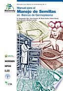 Manual para el Manejo de Semillas en Bancos de Germoplasma (Manuales para Bancos de Germoplasma No. 8)