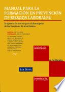 Manual Para la Formación en Prevención de Riesgos Laborales. Programa Formacitivo Para El Desempeño de Las Funciones de Nivel Básico