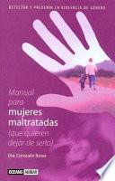 Manual para mujeres maltratadas que quieren dejar de serlo