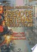 Manual práctico de diseño de sistemas productivos