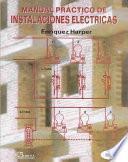 Manual practico de instalaciones electricas / Practical electrical installation manual
