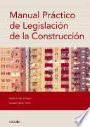 Manual Practico de Legislacion de la Construccion (cosido)