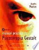 Manual práctico de psicoterapia Gestalt