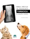 Manual práctico de radiología torácica en pequeños animales