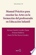 Manual Práctico para enseñar las Artes en la formación del profesorado en Educación Infantil