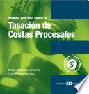 Manual práctico sobre la tasación de costas procesales