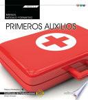 Manual. Primeros auxilios (MF0272_2: Transversal). Certificados de profesionalidad