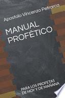 Manual Profético: Para Los Profetas de Hoy Y de Mañana