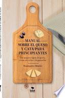 Manual sobre el Queso y Cata para Principiantes